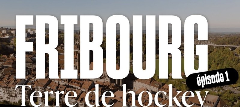 Fribourg Terre de Hockey épisode 2